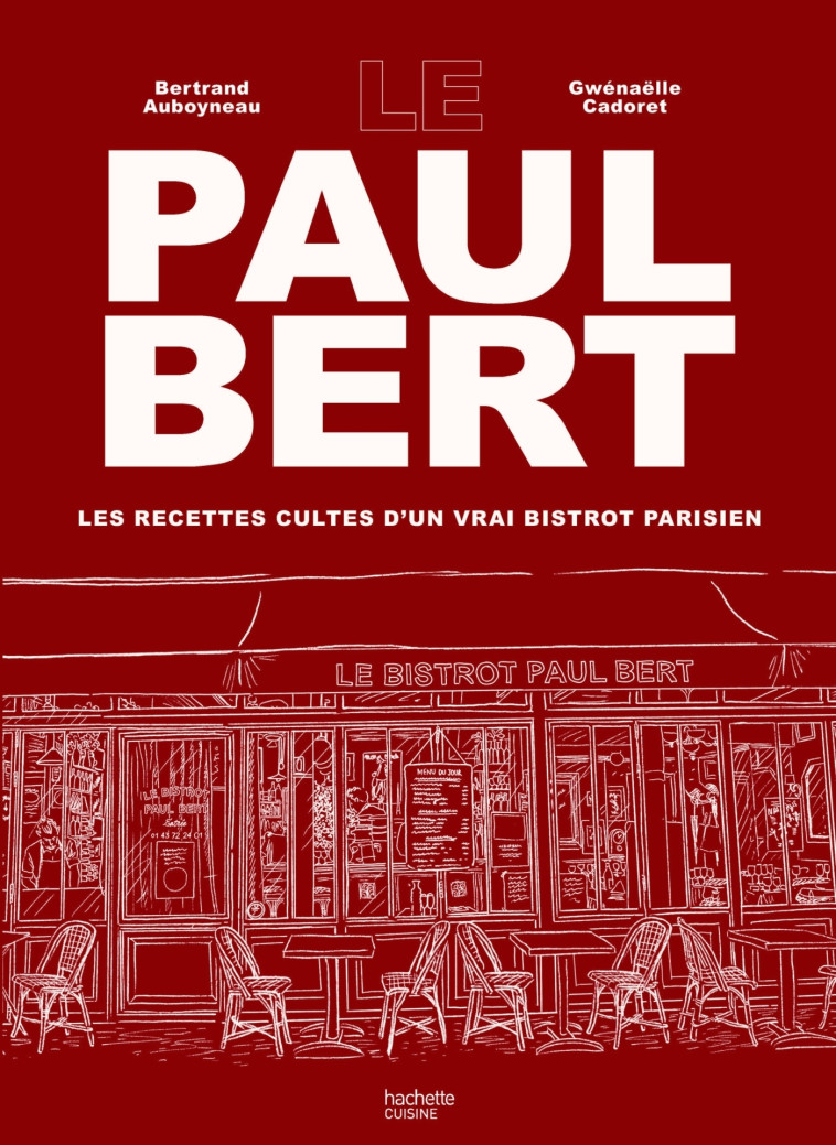 Le Paul Bert - Bertrand Auboyneau, Gwénaëlle Cadoret - HACHETTE PRAT