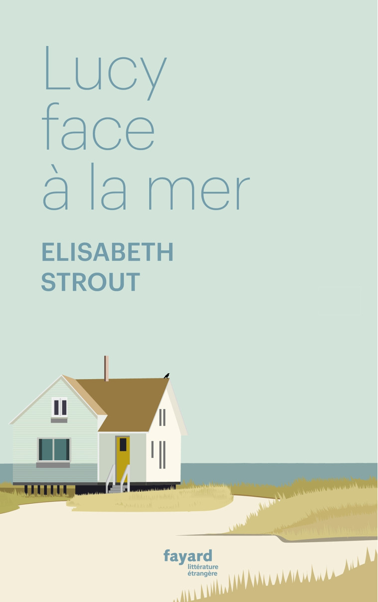 Lucy face à la mer - Elizabeth Strout - FAYARD