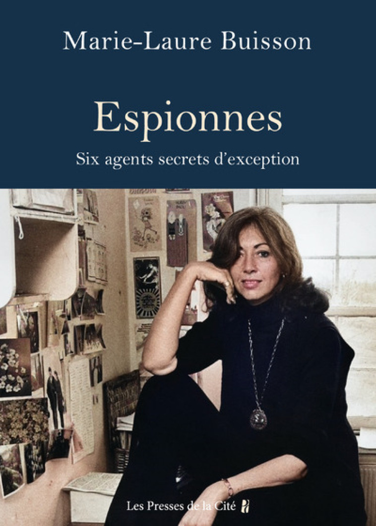 Espionnes. Six agents secrets d'exception - Marie-Laure BUISSON - PRESSES CITE