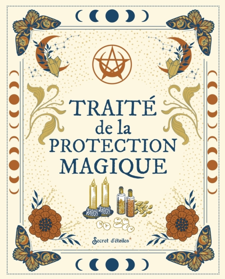 Traité de la protection magique - Caroline Chermeux, Rebecca De Geetere, Clarisse Paradot - SECRET ETOILES