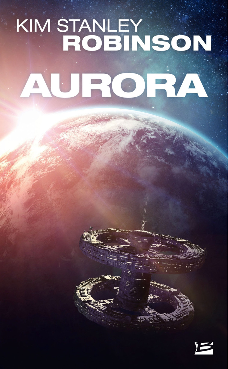 Aurora - Tom Clegg, Jean-Charles Pasquer, Kim Stanley Robinson, Florence Dolisi - BRAGELONNE