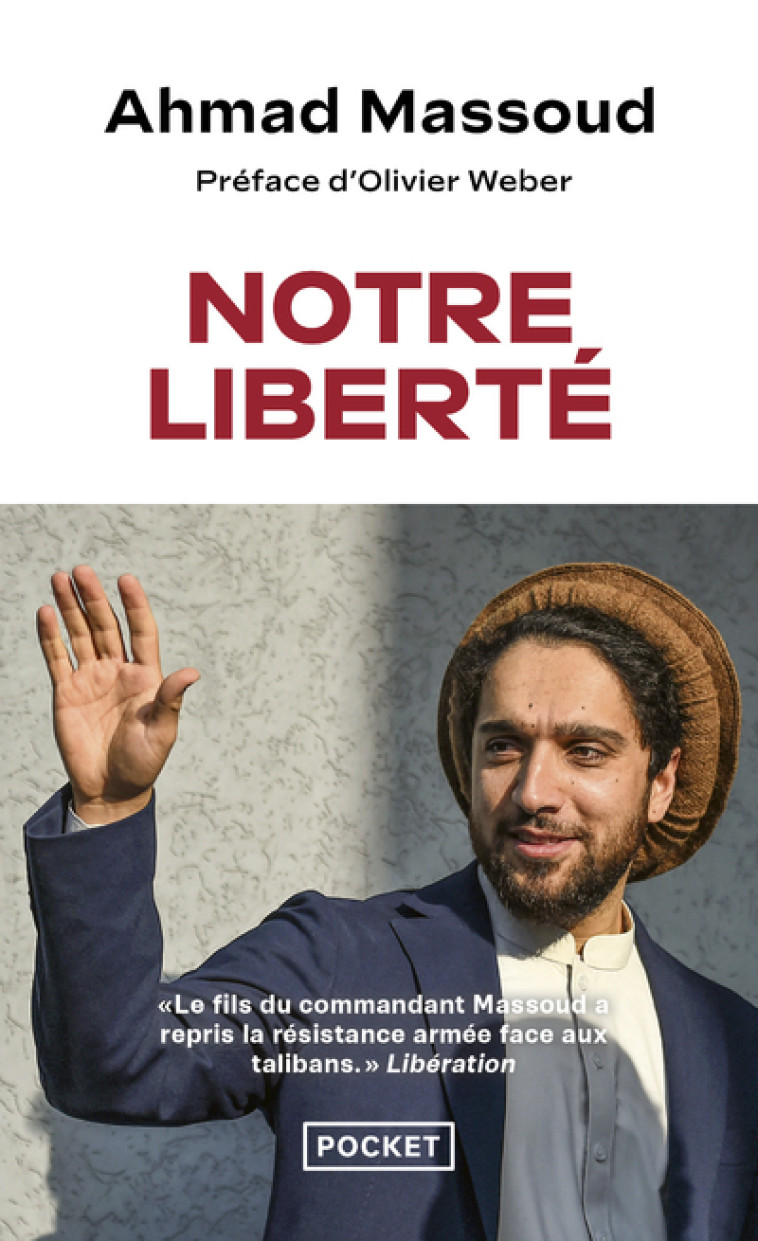 Notre liberté - Ahmad Massoud, Olivier Weber - POCKET