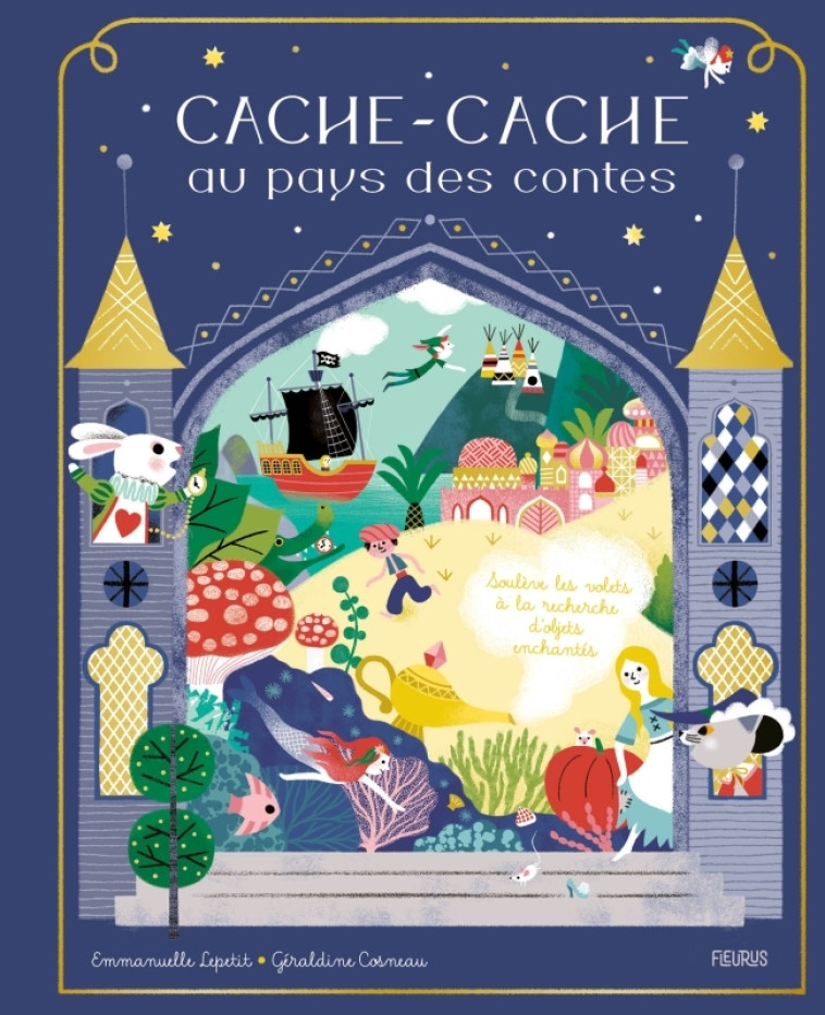 Cache-cache au pays des contes - Emmanuelle Lepetit, Géraldine Cosneau - FLEURUS