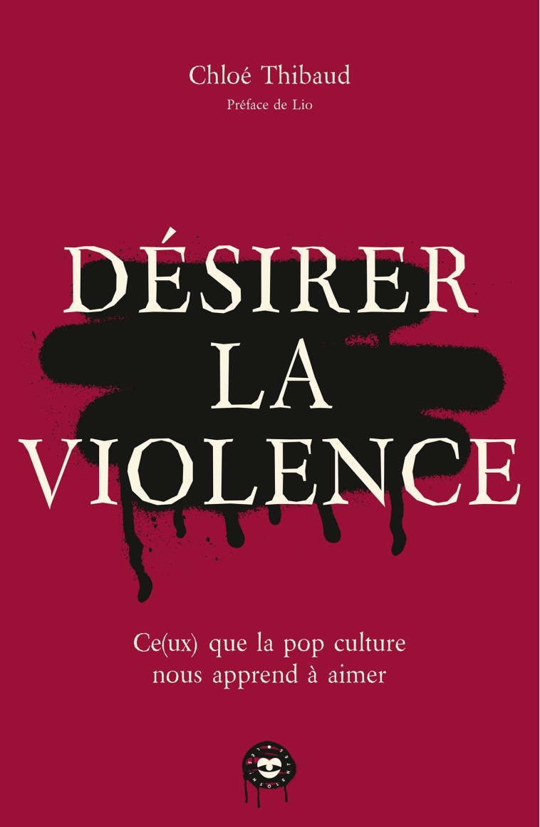 Désirer la violence - Chloé Thibaud - LES INSOLENTES