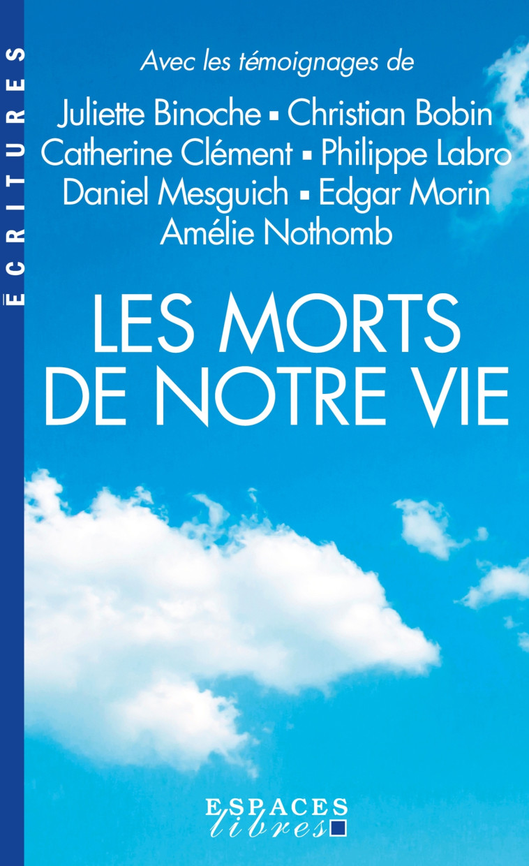 Les Morts de notre vie (Espaces Libres - Ecritures) -  , Damien Le Guay, Jean-Philippe Tonnac - ALBIN MICHEL