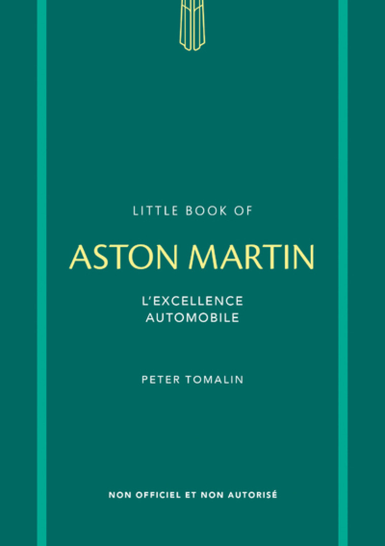 Little Book of Aston Martin - L'excellence automobile -  Collectif - PLACE VICTOIRES