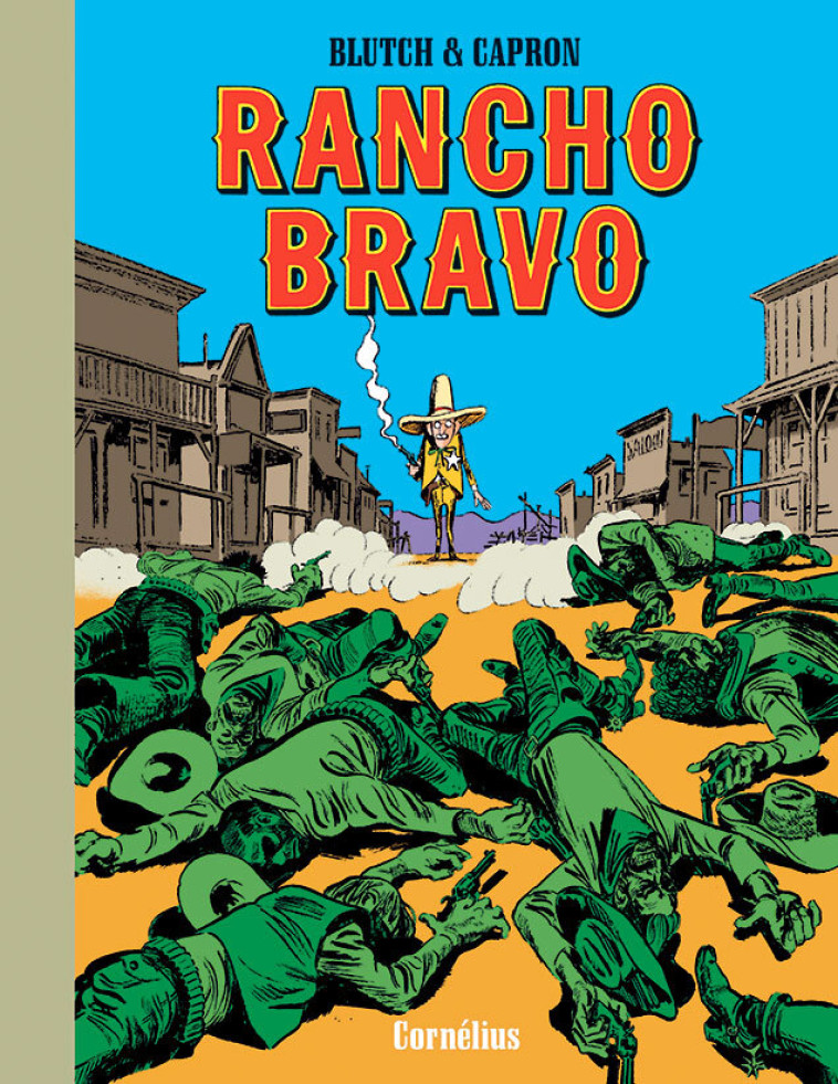 Rancho bravo -  CAPRON,  BLUTCH, Jean-Louis Capron - CORNELIUS