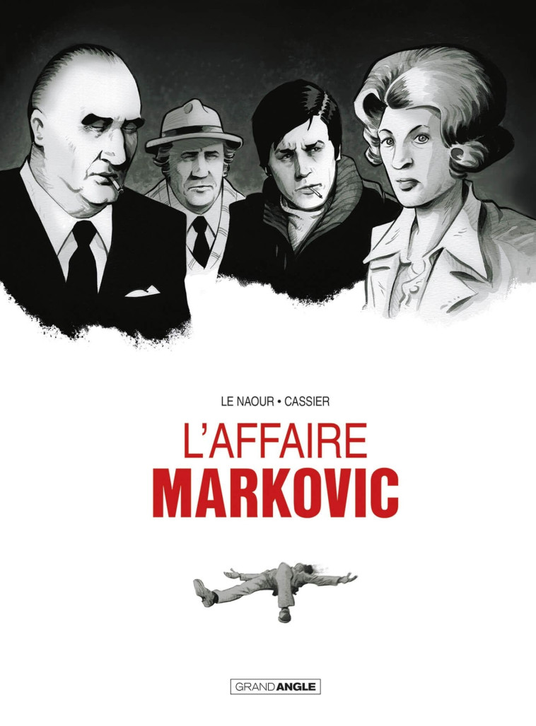 L' Affaire Markovic - histoire complète - Jean-Yves Le Naour, Manu Cassier Manu Cassier,  Manu Cassier - BAMBOO