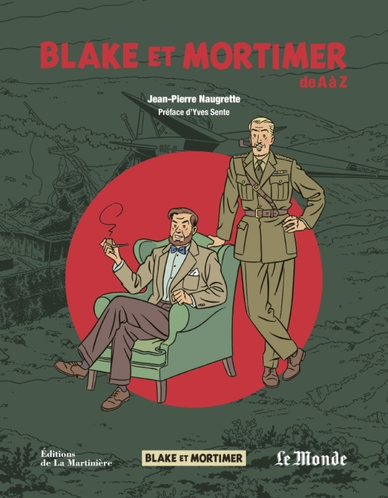 Blake et Mortimer de A à Z - Jean-Pierre Naugrette,  Scriptor Biz srl, Yves SENTE - MARTINIERE BL