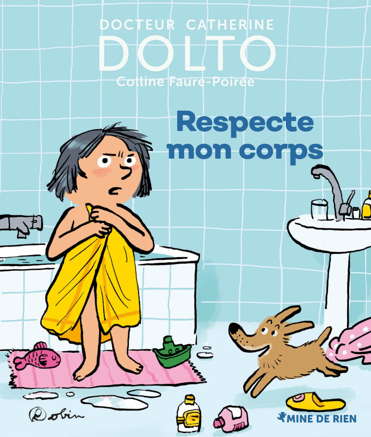 Respecte mon corps - Colline Faure-Poirée, Catherine Dolto,  Robin - GALL JEUN GIBOU