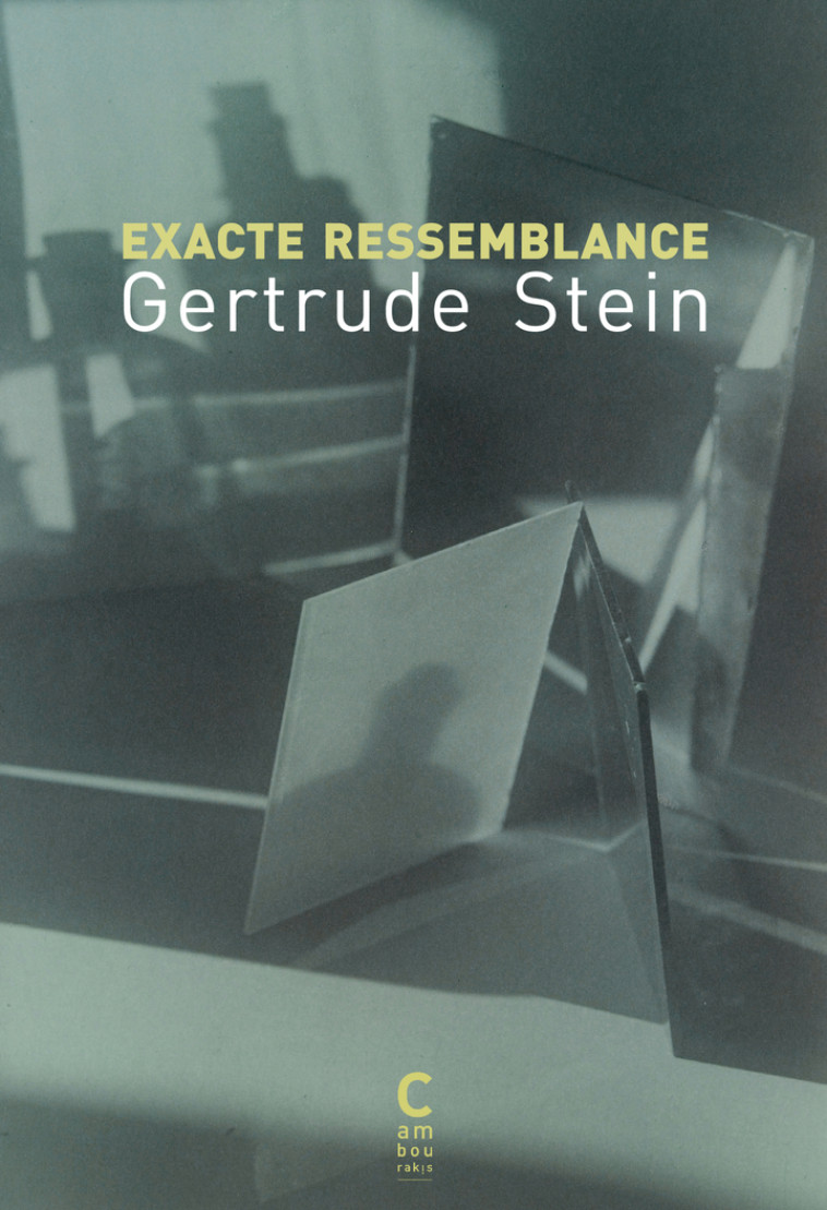 Exacte Ressemblance - Gertrude Stein, Martin Richet - CAMBOURAKIS