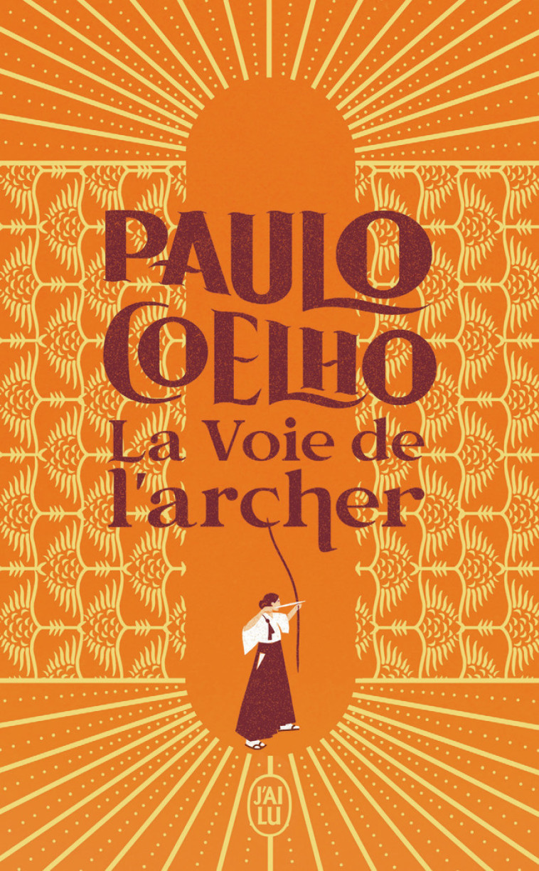 La Voie de l'archer - Paulo Coelho, Christophe Niemann, Élodie Dupau - J'AI LU