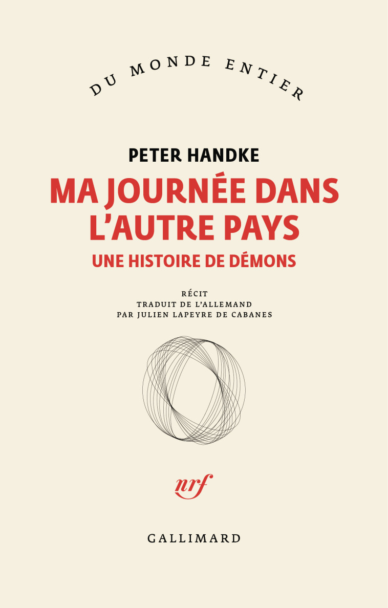 Ma journée dans l'autre pays -  PETER HANDKE, Peter Handke, Julien Lapeyre de Cabanes - GALLIMARD