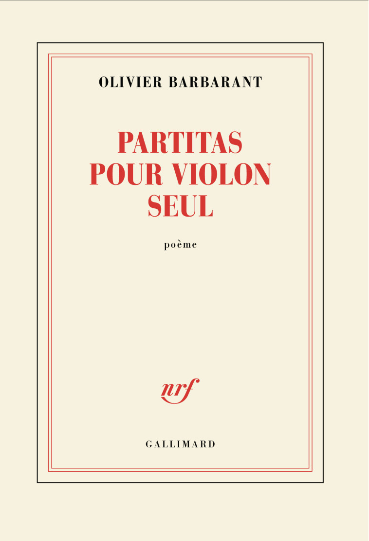 Partitas pour violon seul - Olivier Barbarant - GALLIMARD