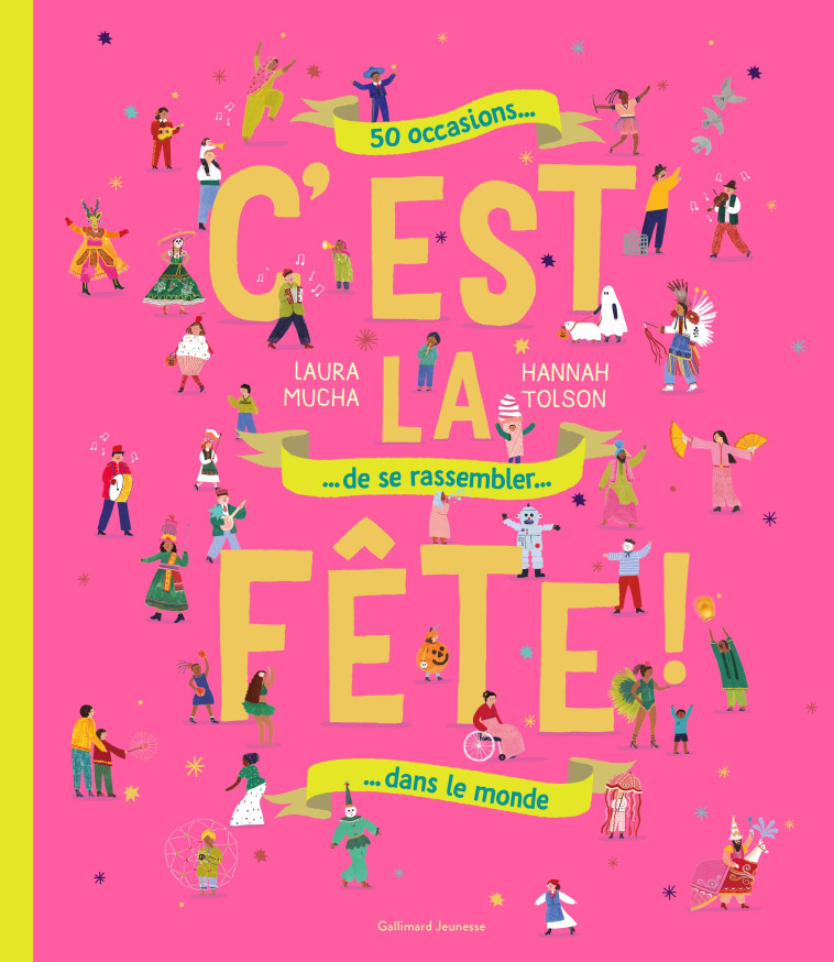 C'est la fête ! -  LAURA MUCHA, Laura Mucha, Hannah Tolson, Bérengère Viennot - GALLIMARD JEUNE