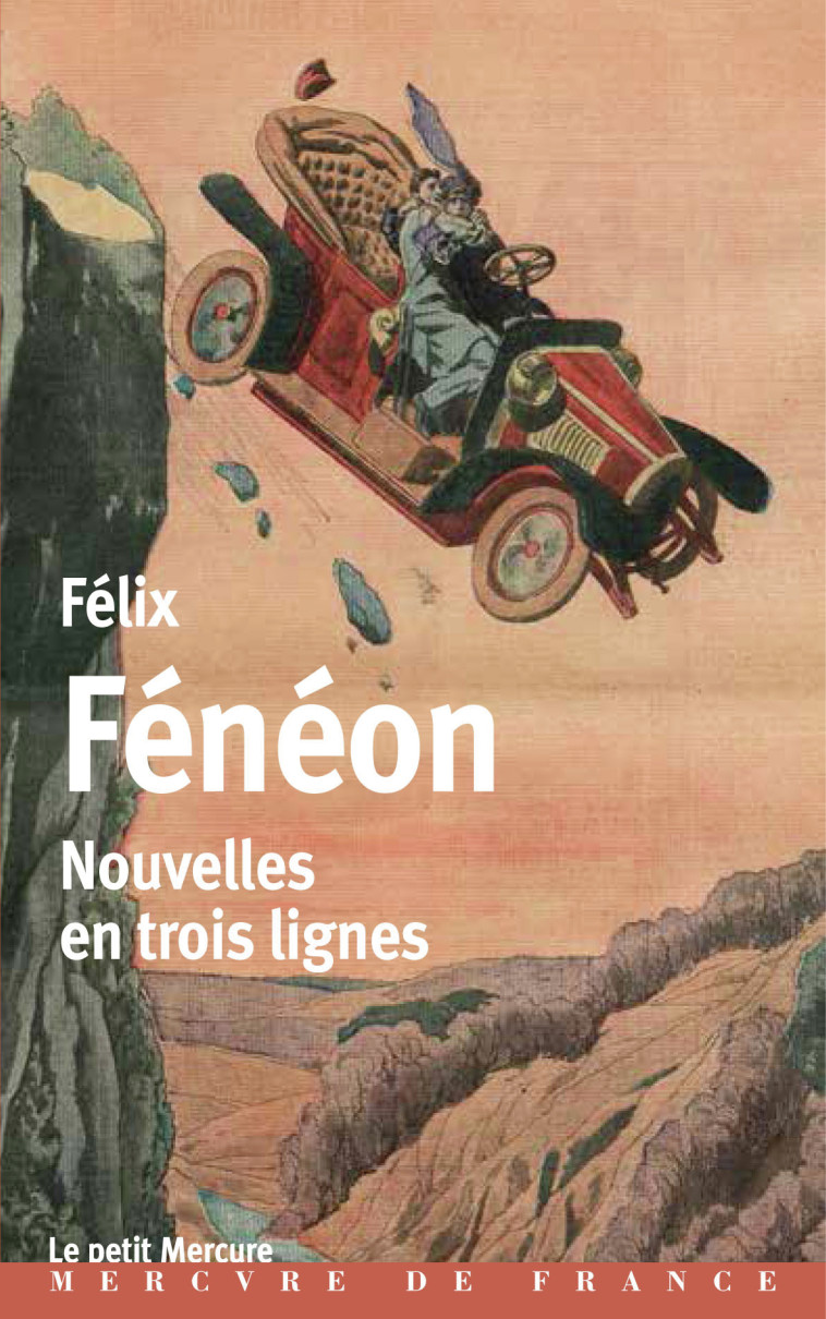 Nouvelles en trois lignes -  Félix Fénéon, Félix Fénéon - MERCURE DE FRAN