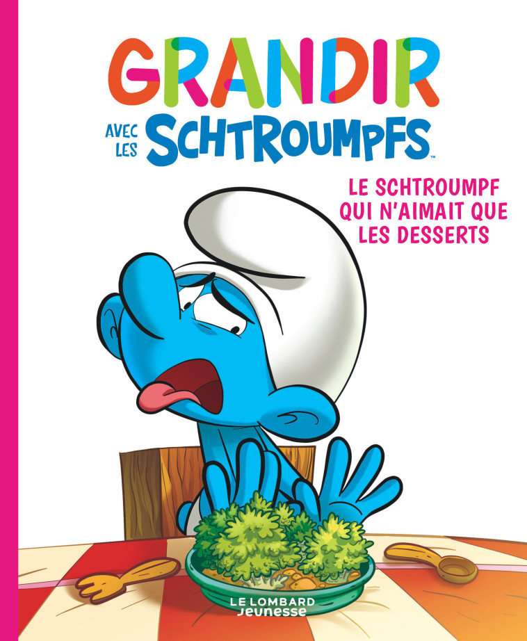 Grandir avec les Schtroumpfs  - Tome 3 - Le Schtroumpf qui n'aimait que les desserts - Falzar Falzar, Dalena Dalena, Culliford Thierry Culliford Thierry - LOMBARD JEUNESS