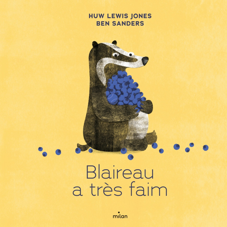 Blaireau a très faim - Huw Lewis-Jones, Ben Sanders - MILAN