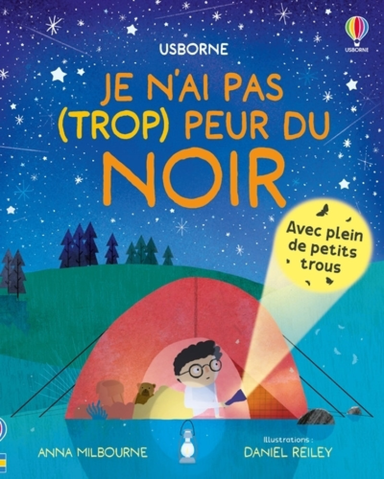 Je n'ai pas (trop) peur du noir - dès 3 ans - Anna Milbourne, Daniel Rieley - USBORNE