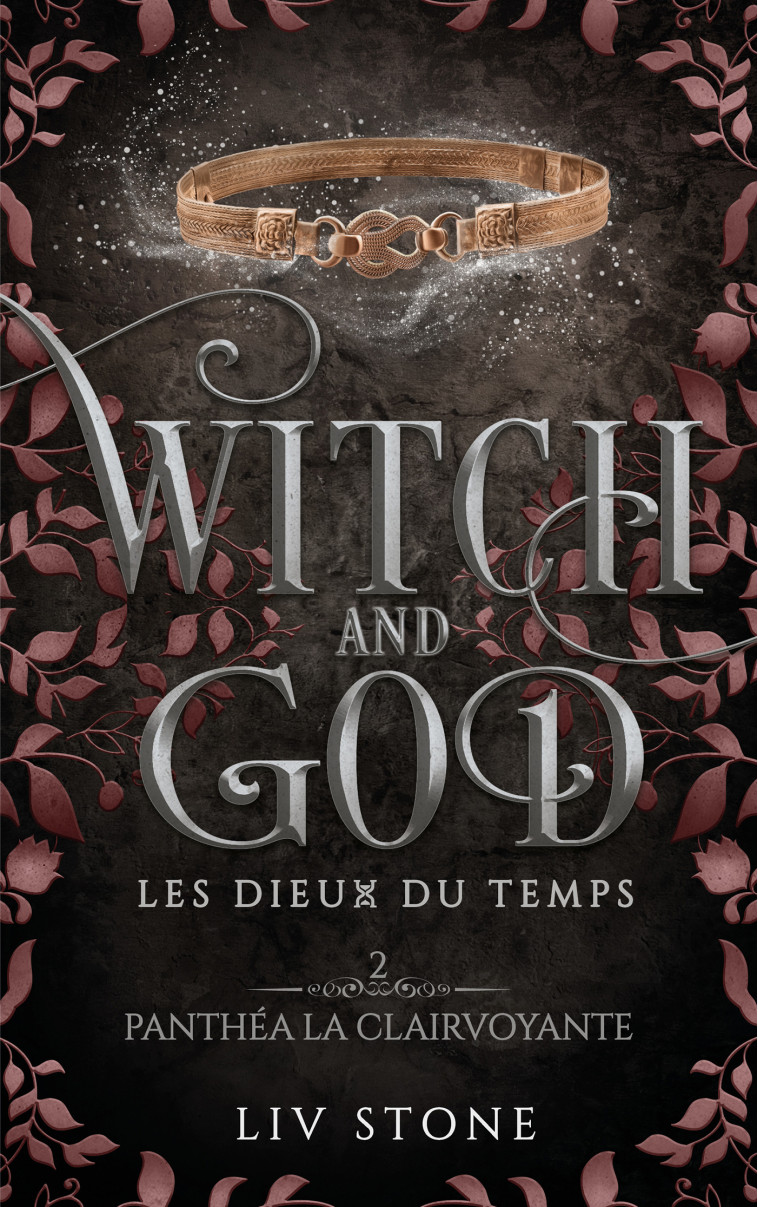 Witch and God - Les dieux du temps - Tome 2 - Liv Stone - HACHETTE HLAB