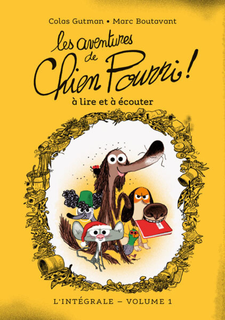 Les aventures de Chien Pourri - L'intégrale - Volume 1 -  Gutman Colas, Colas Gutman, Marc Boutavant - EDL