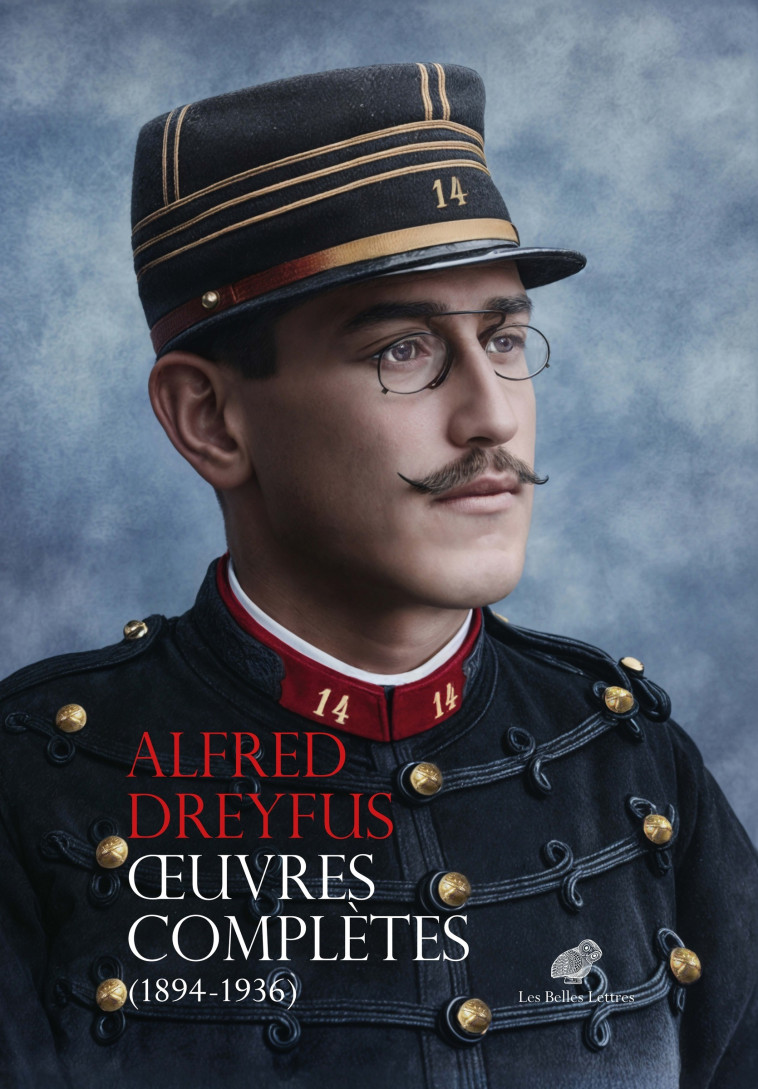 Œuvres complètes (1894-1936) - Vincent Duclert, Philippe Oriol, Alfred Dreyfus, Pierre Dreyfus, Charles Dreyfus - BELLES LETTRES