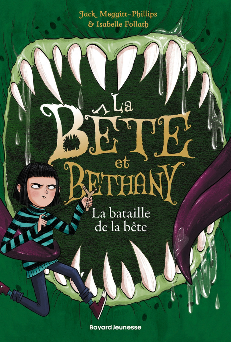 La bête et Bethany, Tome 03 - Jack Meggitt-Phillips - BAYARD JEUNESSE