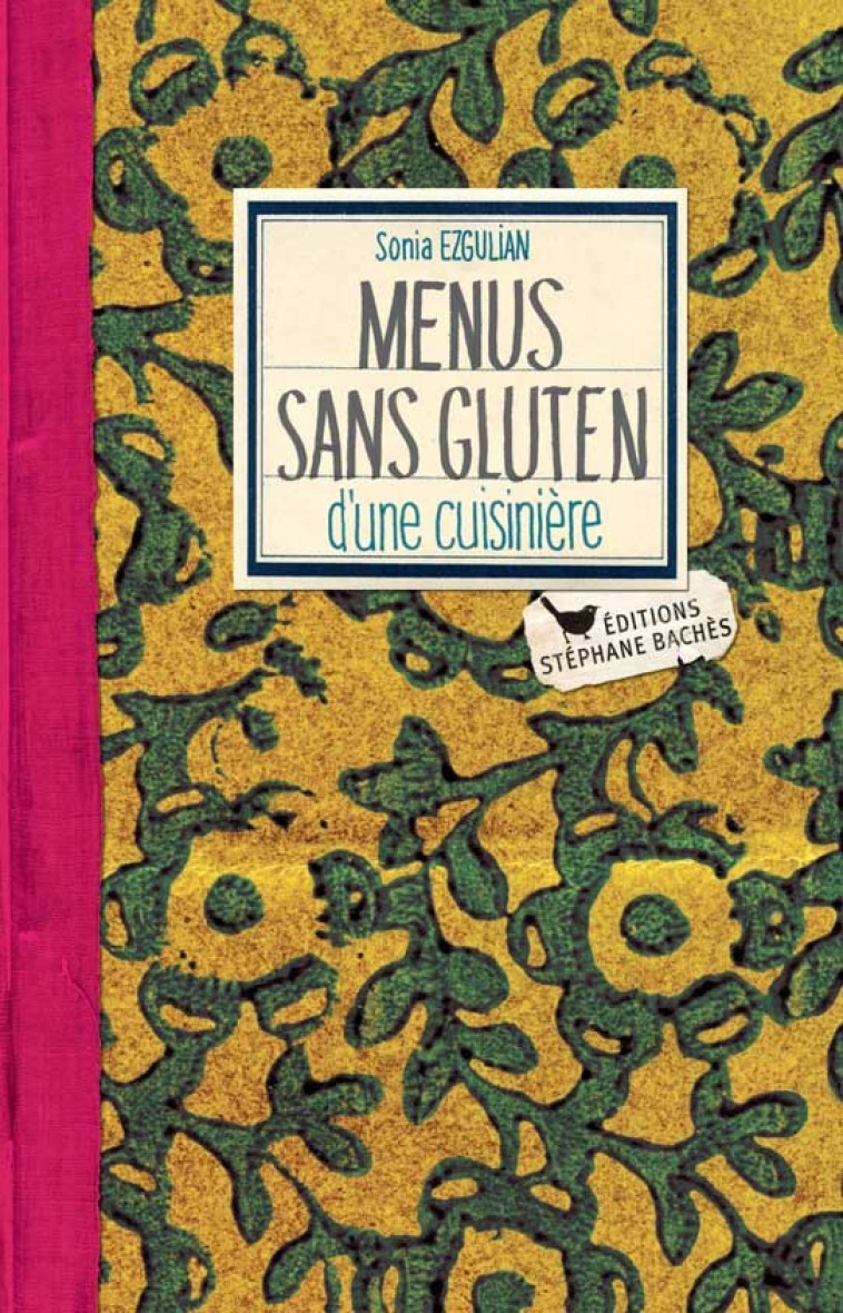 Menus sans gluten - Sonia Ezgulian - CUISINIERES