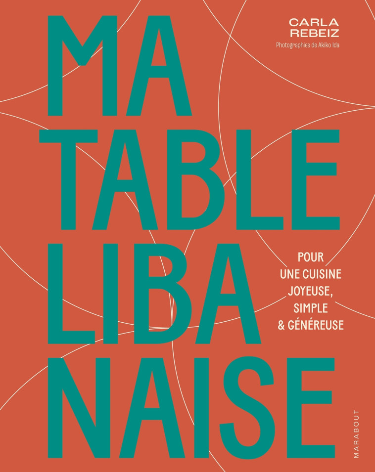 Ma table libanaise - Carla Rebeiz - MARABOUT