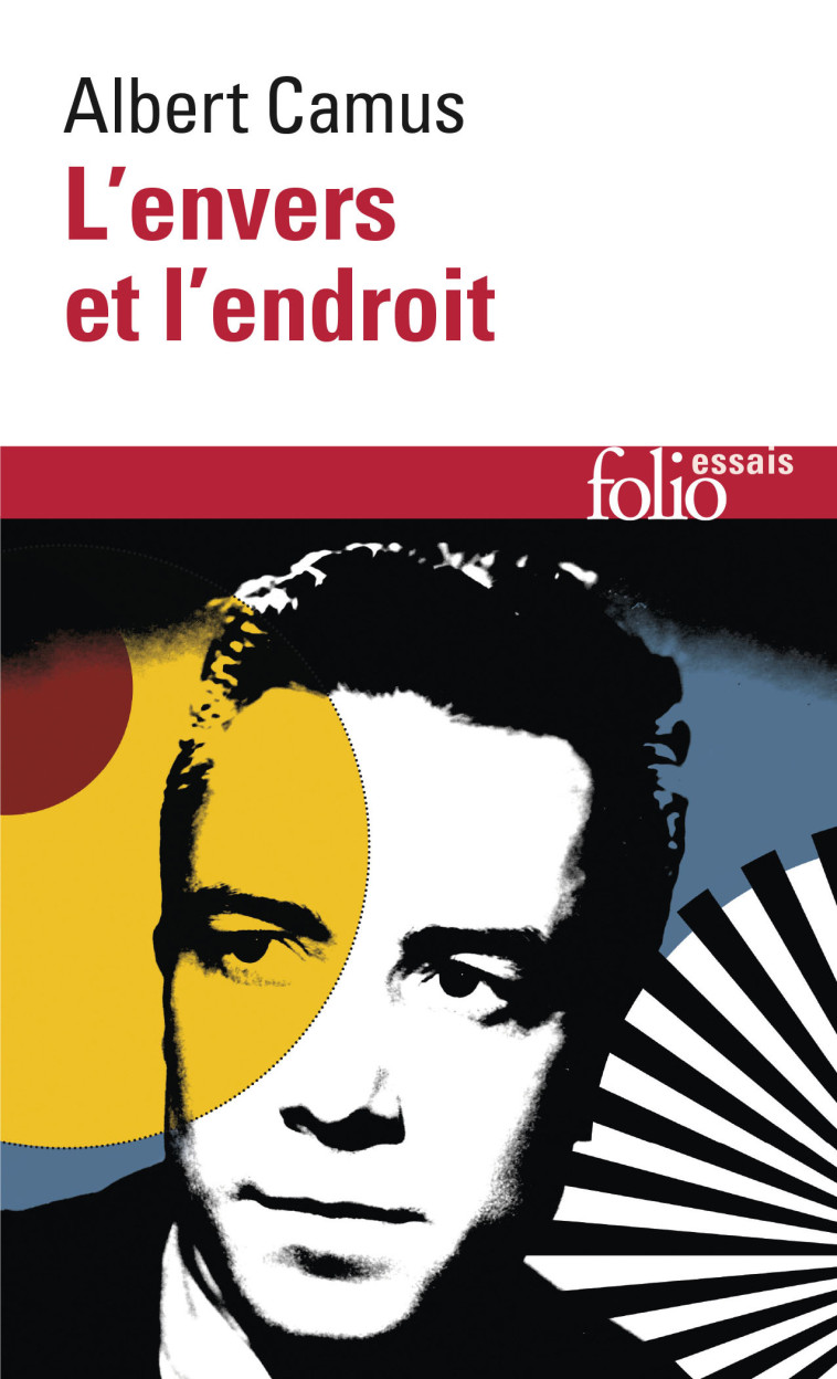 L'Envers et l'Endroit - Albert Camus - FOLIO