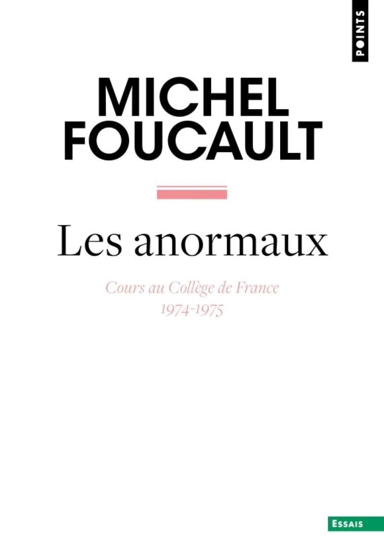 Les Anormaux - Michel Foucault - POINTS