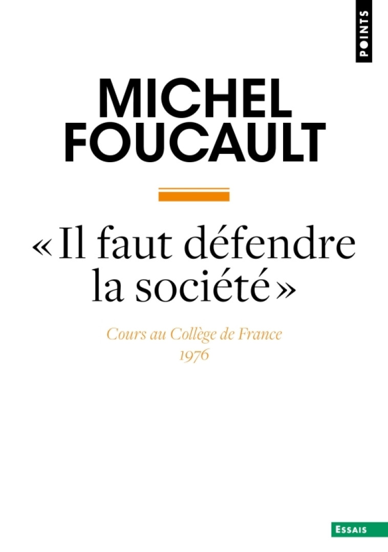 """Il faut défendre la société""" - Michel Foucault - POINTS