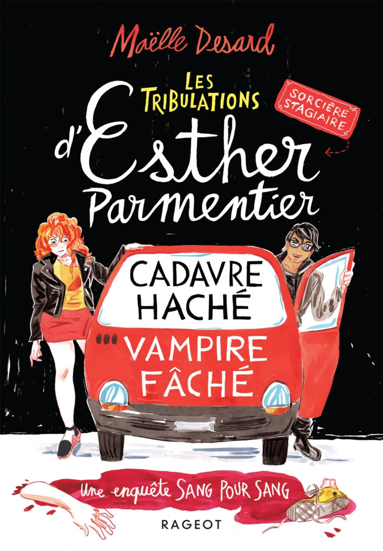 Les tribulations d'Esther Parmentier, sorcière stagiaire - Cadavre haché, vampire fâché - Maëlle Desard, Maëlle Desard - RAGEOT