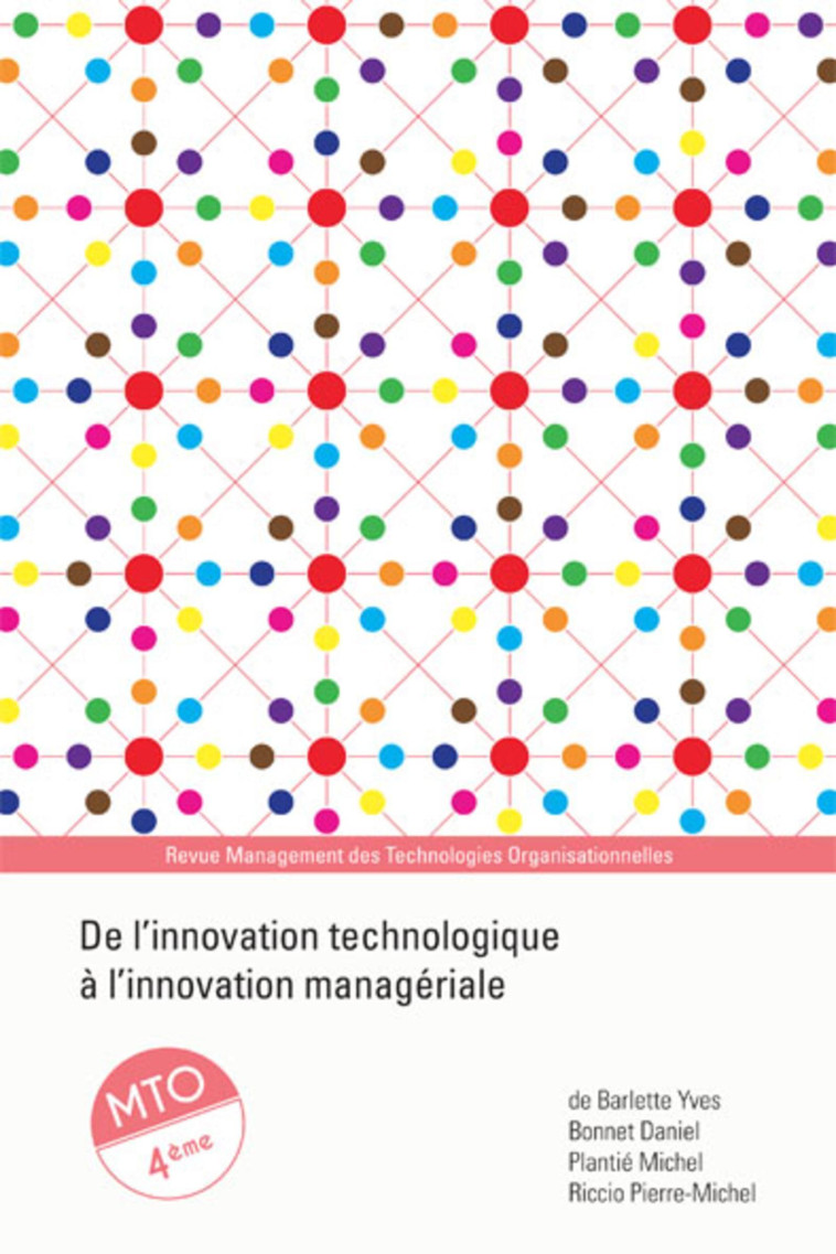 De l'innovation technologique à l'innovation managériale - Pierre-Michel Riccio, Michel Plantié, Daniel Bonnet, Yves Barlette - ECOLE DES MINES