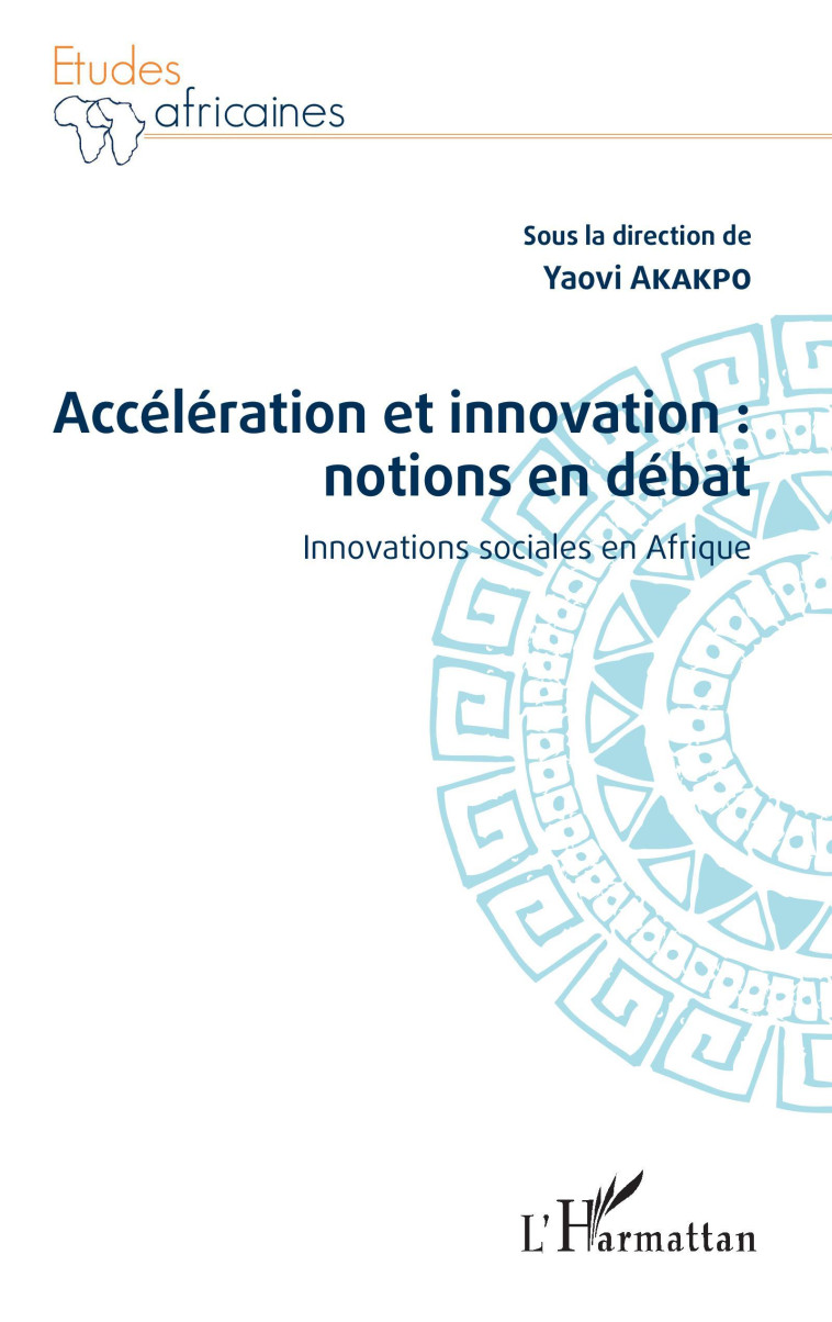 Accélération et innovation : notions en débat - Yaovi Akakpo - L'HARMATTAN