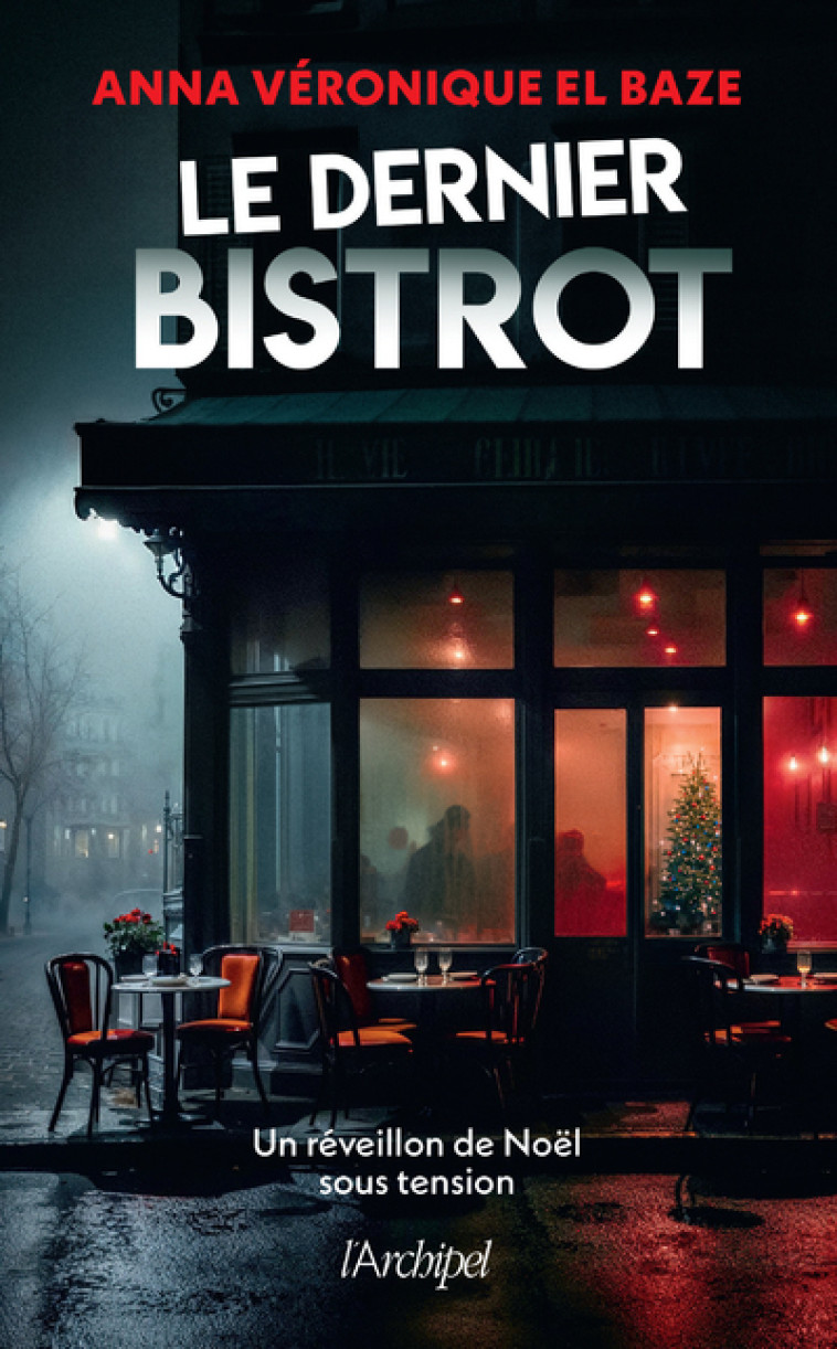 Le dernier bistrot - Anna Véronique El Baze - ARCHIPEL