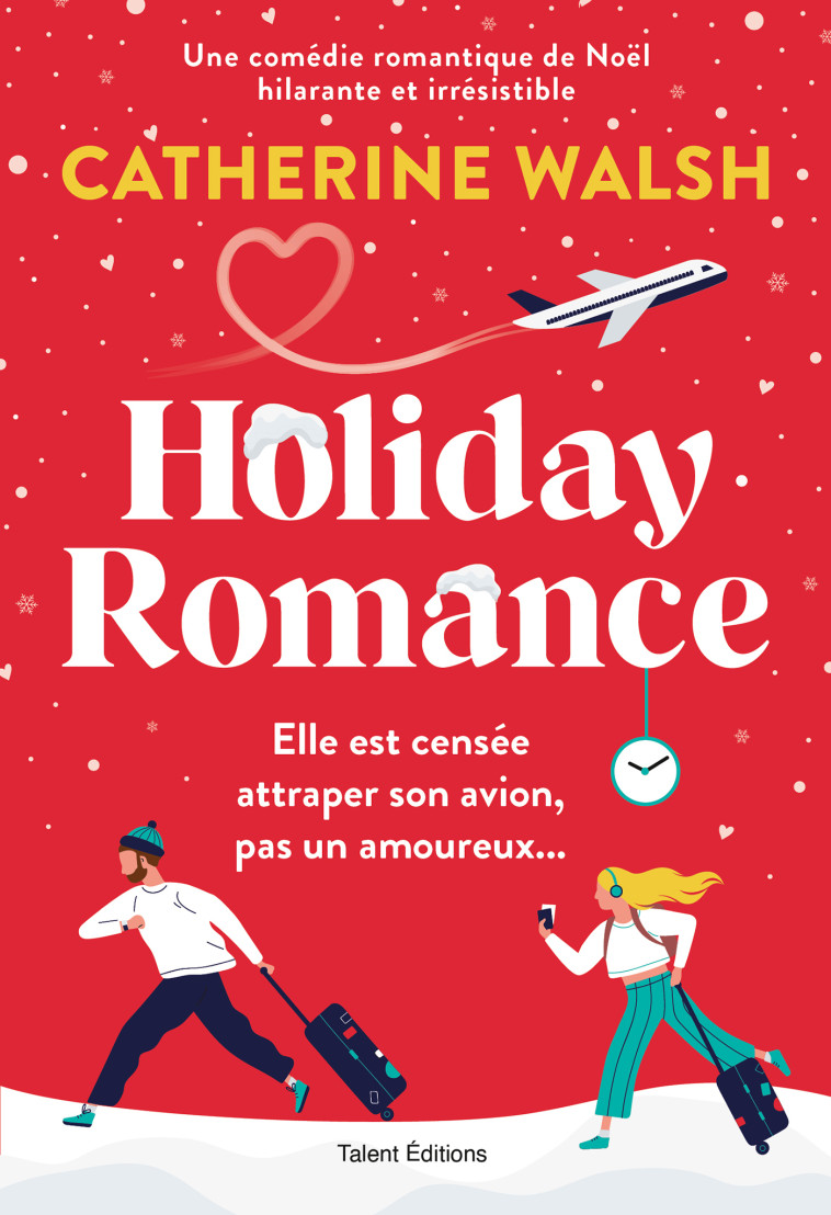 Holiday Romance : Romance de Noël - Catherine Walsh,  Isabelle Leblond, Catherine Walsh - TALENT EDITIONS