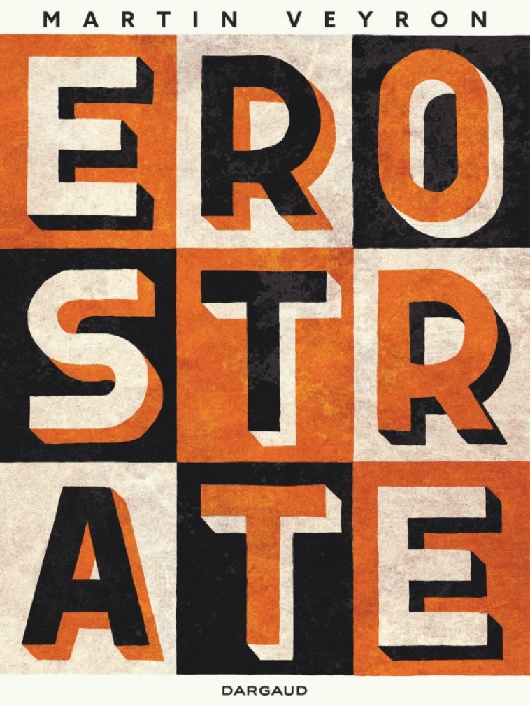 Erostrate -  Veyron Martin - DARGAUD