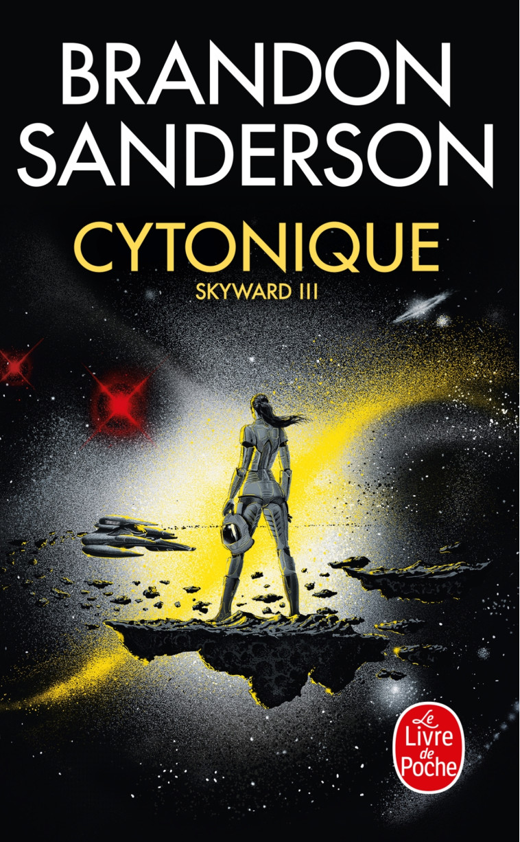 Cytonique (Skyward, Tome 3) - Brandon Sanderson, Brandon Sanderson - LGF