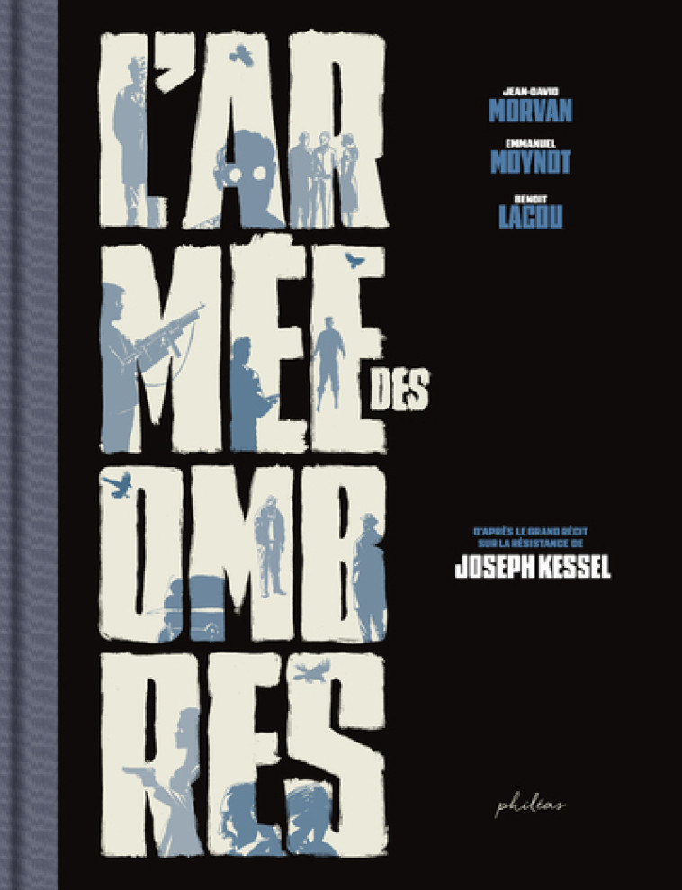 L'Armée des ombres - édition prestige N&B - Joseph Kessel - PHILEAS