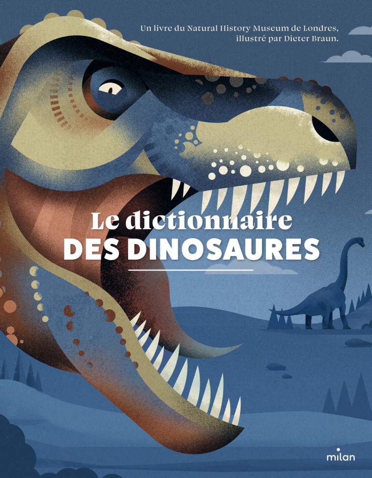 Le dictionnaire des dinosaures - Dieter Braun - MILAN