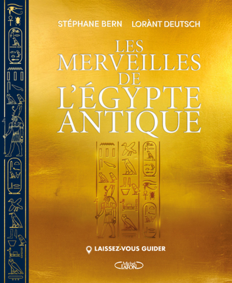 Les merveilles de l'Égypte antique - Laissez-vous guider - Lorànt Deutsch - MICHEL LAFON