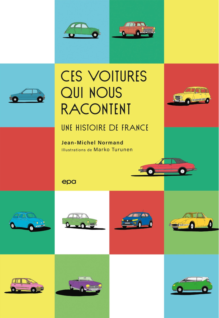 Ces voitures qui nous racontent une histoire de France - Jean-Michel Normand - EPA