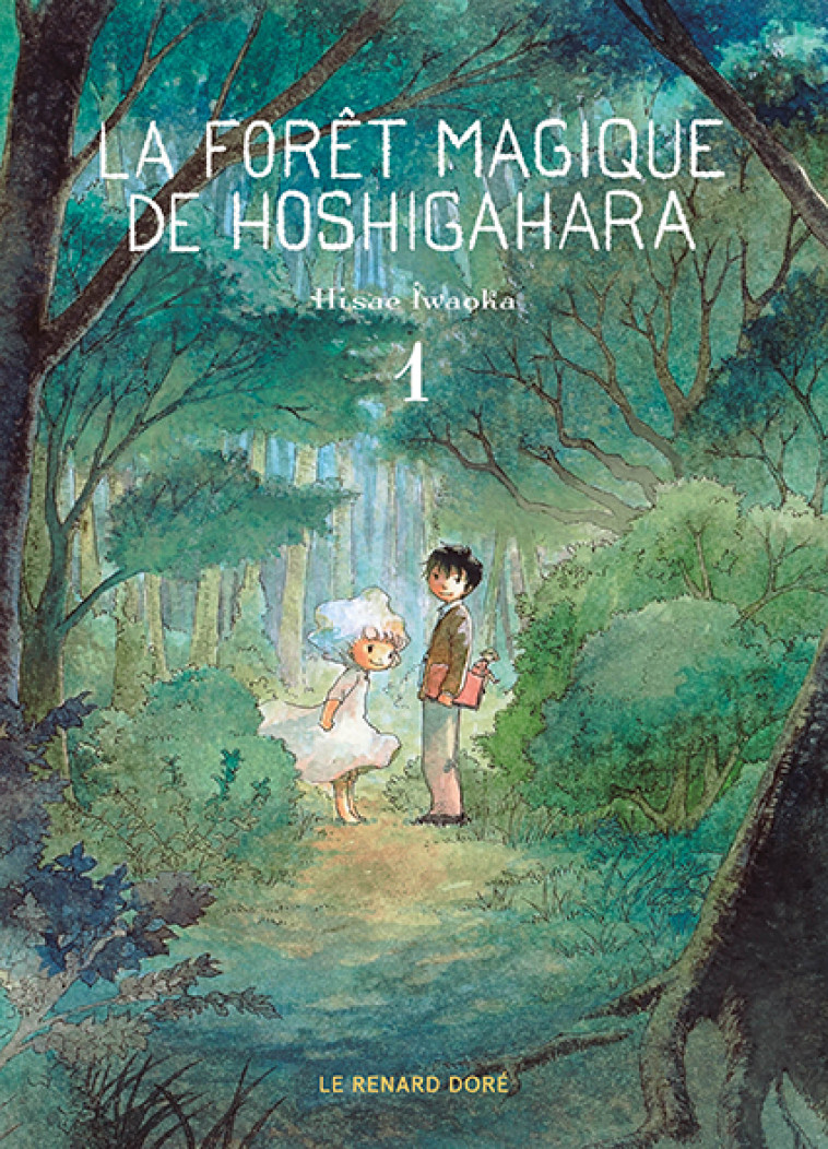 La Forêt magique de Hoshigahara T1 -  Iwaoka Hisae - RUE DE SEVRES