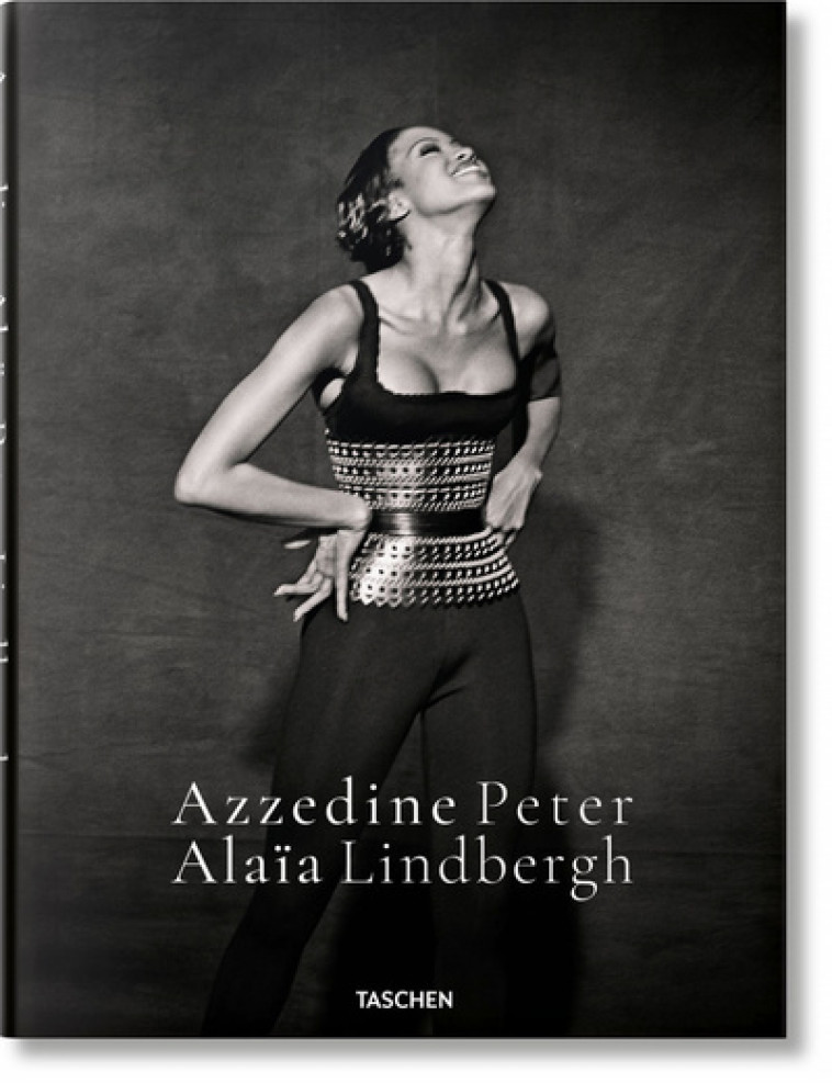 Peter Lindbergh. Azzedine Alaïa - Peter Lindbergh - TASCHEN