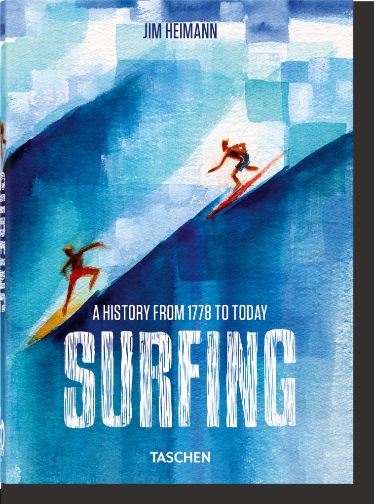 Surfing. 1778–Today. 40th Ed. - JIM HEIMANN - TASCHEN