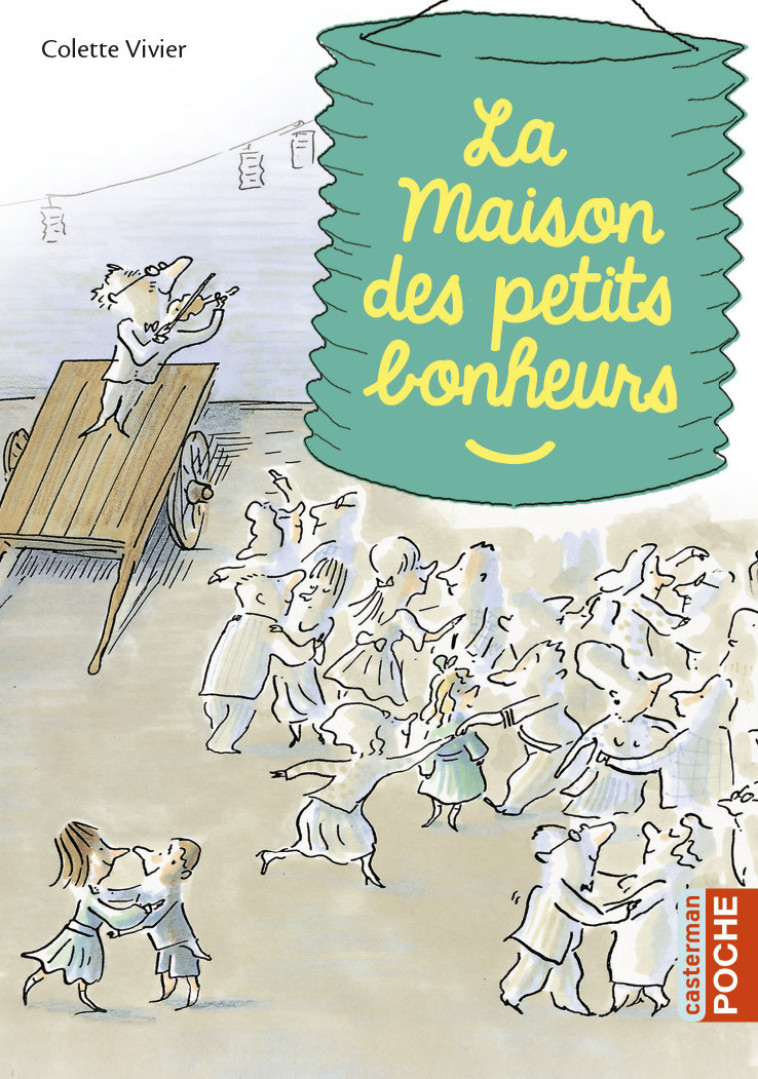 La maison des petits bonheurs - COLETTE VIVIER - CASTERMAN