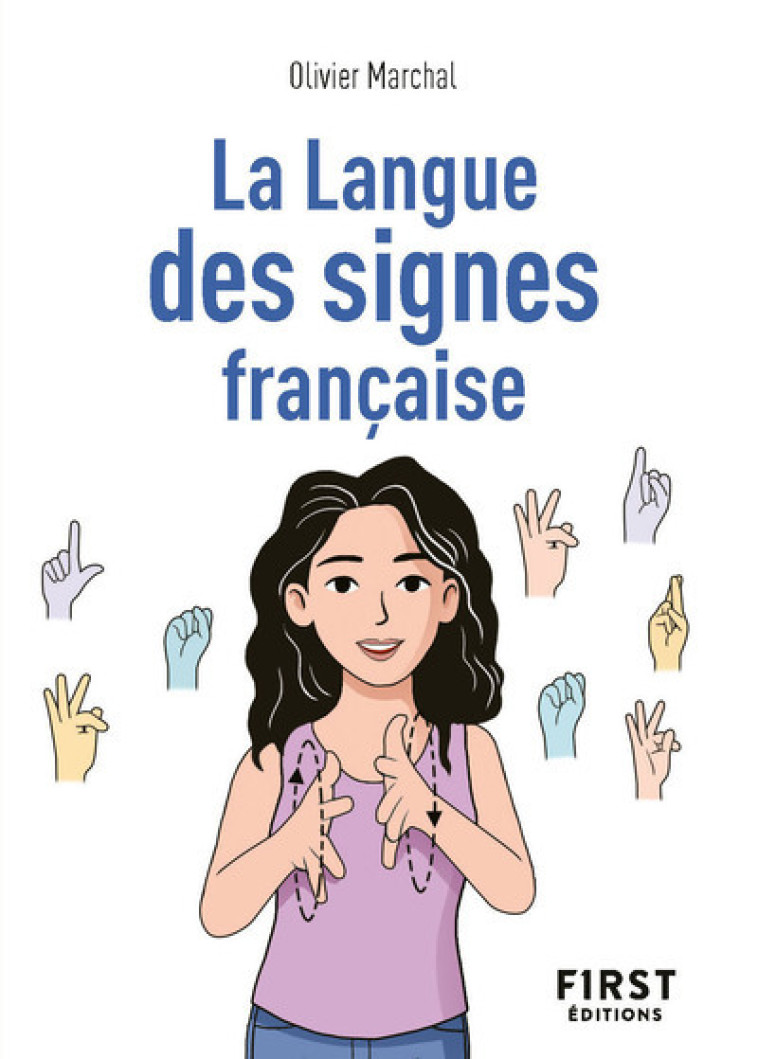 Petit livre La Langue des signes française - Olivier Marchal - FIRST