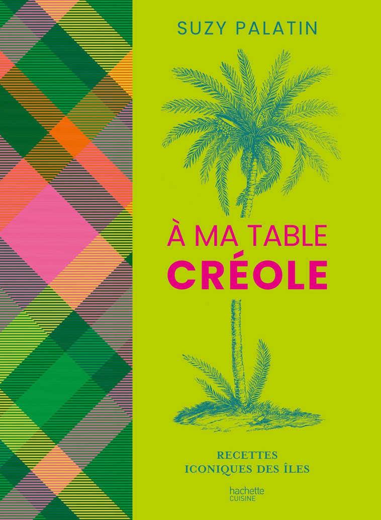 À ma table créole - Suzy Palatin - HACHETTE PRAT