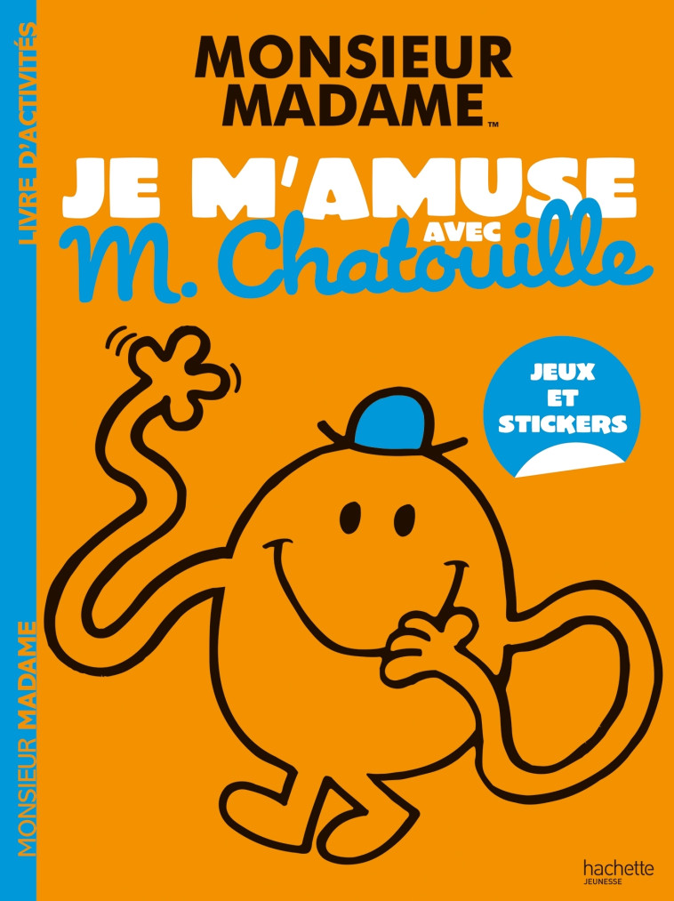 Les Monsieur Madame - Je m'amuse avec M. Chatouille -  Sanrio - HACHETTE JEUN.